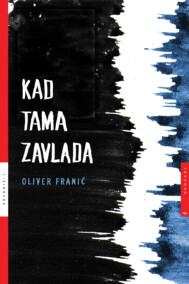 Kad tama zavlada